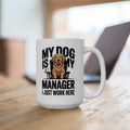 Ceramic Mug - "My Dog Is My Therapist I Just Pay In Treats" Funny Dog Lover Coffee Cup 15oz