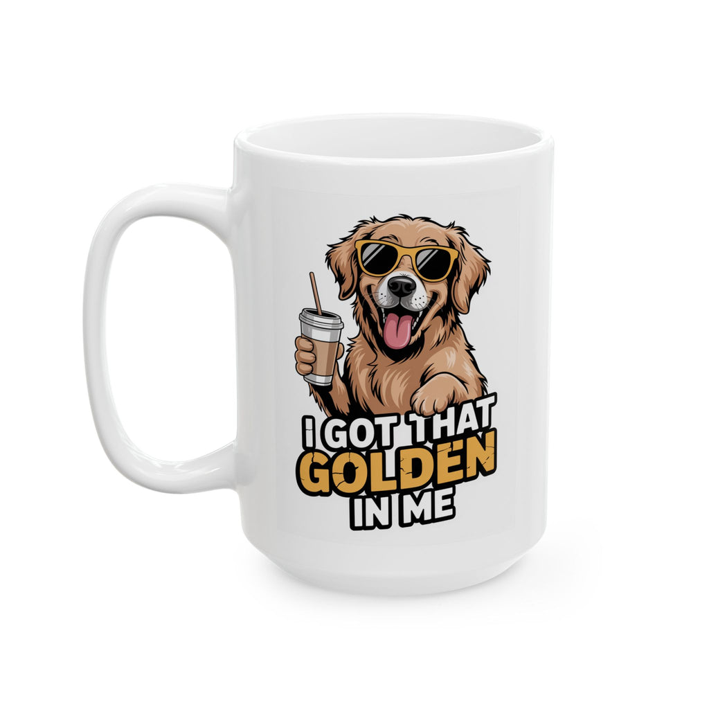 Golden Retriever Coffee Mug - "I Got That Golden" Ceramic Tea Cup 15oz