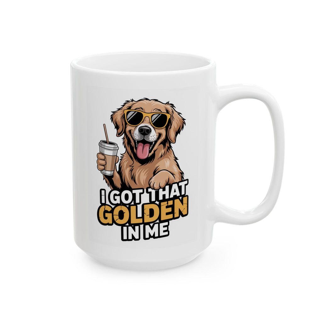 Golden Retriever Coffee Mug - "I Got That Golden" Ceramic Tea Cup 15oz
