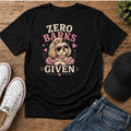T-Shirt — "Zero Barks Given" Cute Dog Graphic Tee