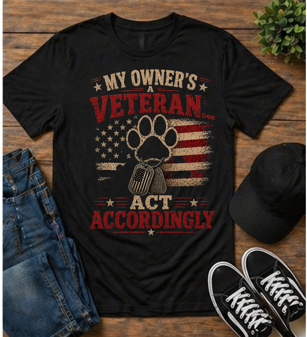 Veteran Paw T-Shirt — "My Owner's a Veteran, Act Accordingly" Patriotic Dog Lover Tee
